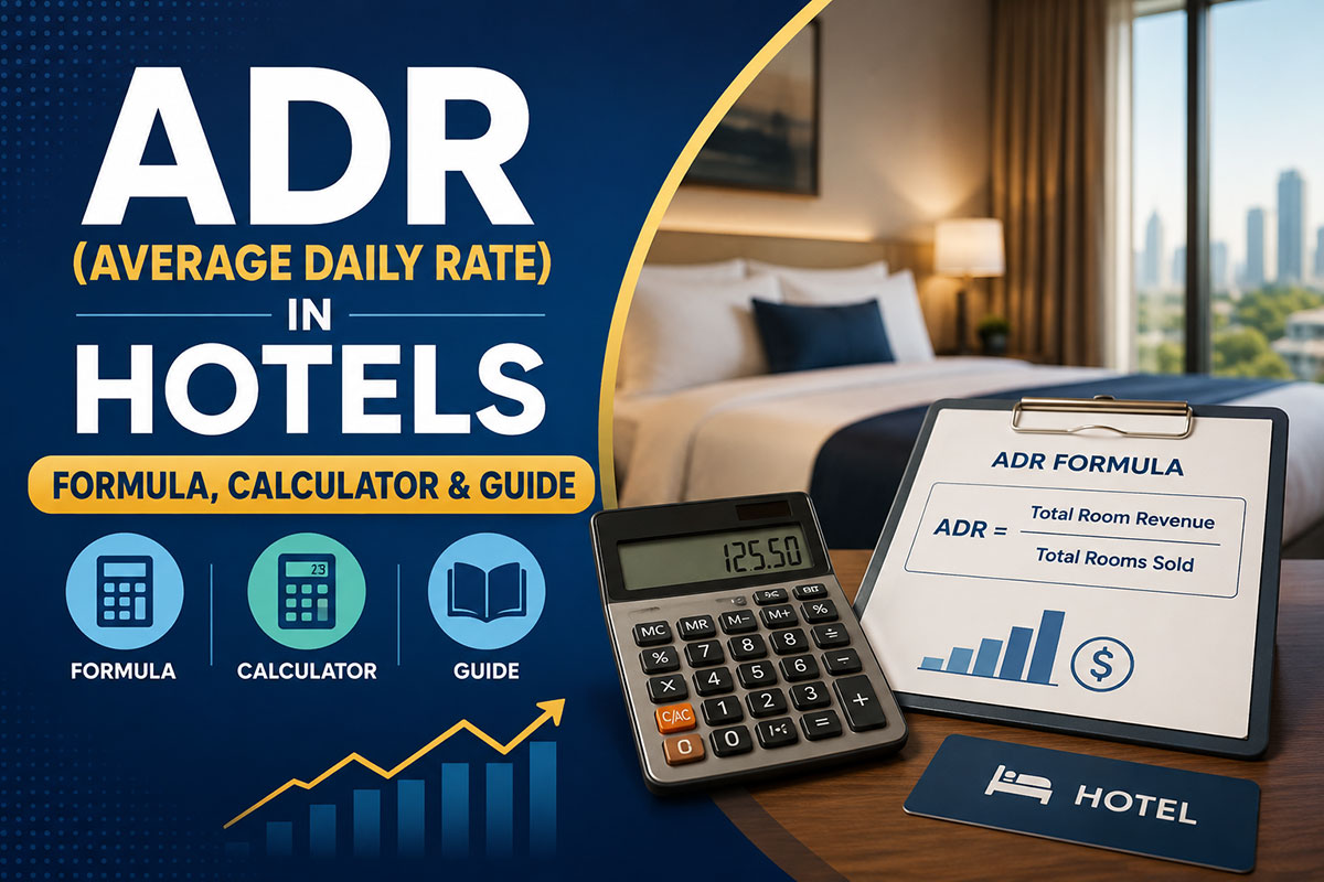 ADR (Average Daily Rate) in Hotels: Formula, Calculator & Guide