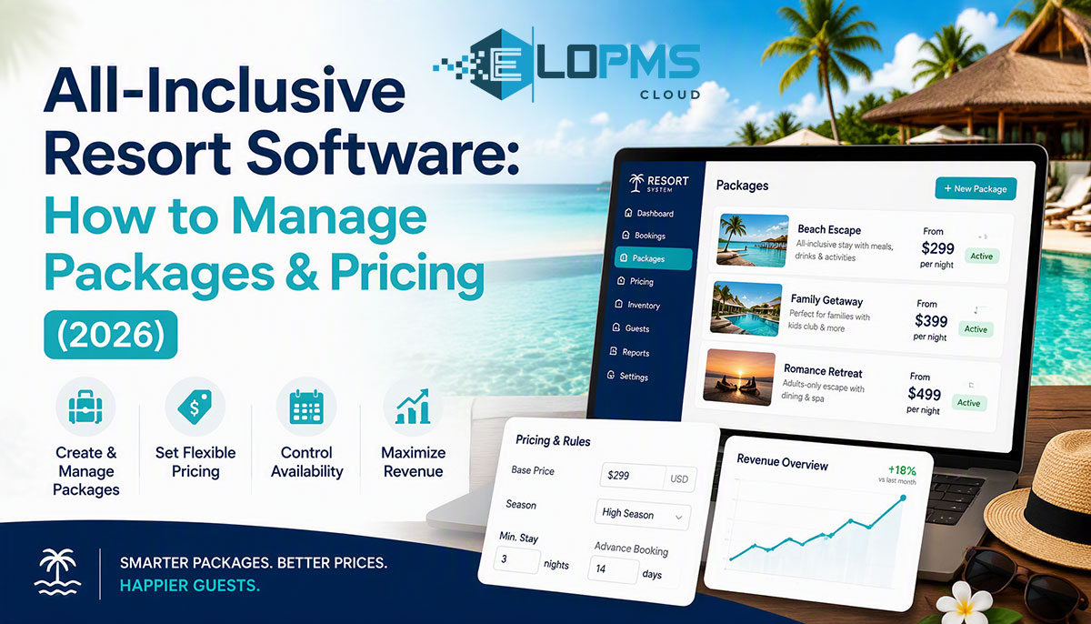 All-Inclusive Resort Software: How to Manage Packages & Pricing (2026)